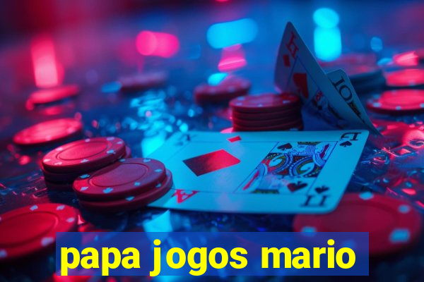 papa jogos mario